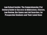 [PDF Download] Law School Insider: The Comprehensive 21st Century Guide to Success in Admissions