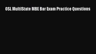 [PDF Download] OSL MultiState MBE Bar Exam Practice Questions [PDF] Online