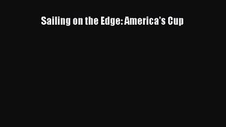 [PDF Download] Sailing on the Edge: America's Cup [Read] Online