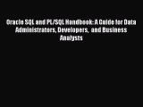 [PDF Download] Oracle SQL and PL/SQL Handbook: A Guide for Data Administrators Developers