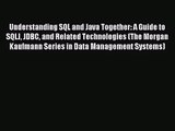 [PDF Download] Understanding SQL and Java Together: A Guide to SQLJ JDBC and Related Technologies