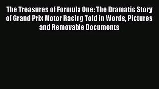 [PDF Download] The Treasures of Formula One: The Dramatic Story of Grand Prix Motor Racing