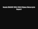 [PDF Download] Honda XR400R 1996-2004 (Clymer Motorcycle Repair) [Download] Online