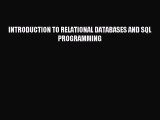 [PDF Download] INTRODUCTION TO RELATIONAL DATABASES AND SQL PROGRAMMING [Download] Online