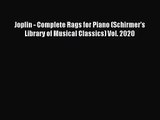 (PDF Download) Joplin - Complete Rags for Piano (Schirmer's Library of Musical Classics) Vol.