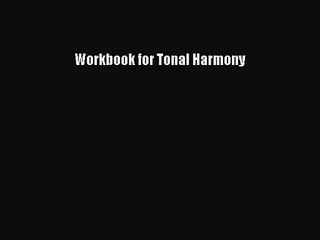 (PDF Download) Workbook for Tonal Harmony PDF