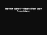 (PDF Download) The Vince Guaraldi Collection: Piano (Artist Transcriptions) Download