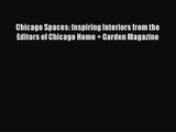 [PDF Download] Chicago Spaces: Inspiring Interiors from the Editors of Chicago Home   Garden