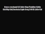 [PDF Download] Crocs crocband II.5 kids Clog (Toddler/Little Kid/Big Kid)Fuchsia/Light Grey3