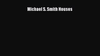[PDF Download] Michael S. Smith Houses [PDF] Full Ebook