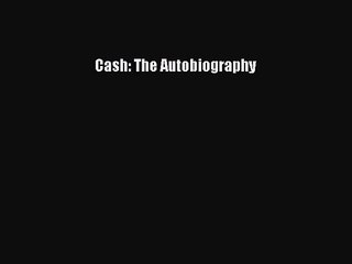 (PDF Download) Cash: The Autobiography Download