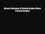 [PDF Download] Historic Ornament: A Pictorial Archive (Dover Pictorial Archive) [Read] Online