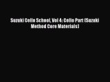 (PDF Download) Suzuki Cello School Vol 4: Cello Part (Suzuki Method Core Materials) PDF