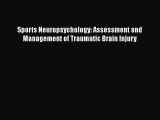 [PDF Download] Sports Neuropsychology: Assessment and Management of Traumatic Brain Injury