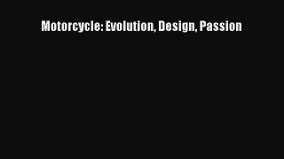 [PDF Download] Motorcycle: Evolution Design Passion [Download] Full Ebook