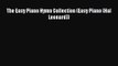 (PDF Download) The Easy Piano Hymn Collection (Easy Piano (Hal Leonard)) Read Online