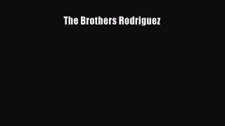 [PDF Download] The Brothers Rodriguez [PDF] Online