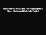 Workspheres: Design and Contemporary Work Styles (Museum of Modern Art Books)  Free PDF