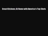 Great Kitchens: At Home with America's Top Chefs  Free Books