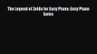 (PDF Download) The Legend of Zelda for Easy Piano: Easy Piano Solos Read Online