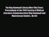 The Nag Hammadi Library After Fifty Years: Proceedings of the 1995 Society of Biblical Literature