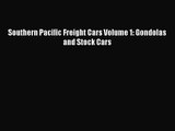 [PDF Download] Southern Pacific Freight Cars Volume 1: Gondolas and Stock Cars [PDF] Online