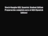Steck-Vaughn GED Spanish: Student Edition Preparación completa para el GED (Spanish Edition)