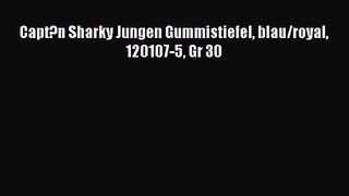 [PDF Download] Capt?n Sharky Jungen Gummistiefel blau/royal 120107-5 Gr 30 [Read] Full Ebook