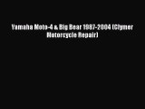 [PDF Download] Yamaha Moto-4 & Big Bear 1987-2004 (Clymer Motorcycle Repair) [Read] Online
