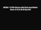 [PDF Download] VIKING 1-23130 Unisex-child Dark gray Rubber Boots 37 EU (5 M US Big Kid) [PDF]