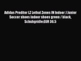 [PDF Download] Adidas Preditor LZ Lethal Zones IN Indoor J Junior Soccer shoes indoor shoes