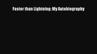 [PDF Download] Faster than Lightning: My Autobiography [PDF] Online