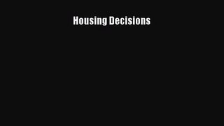 Housing Decisions Free Download Book