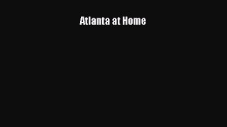 Atlanta at Home  Free Books