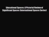 Educational Spaces: A Pictorial Review of Significant Spaces (International Spaces Series)