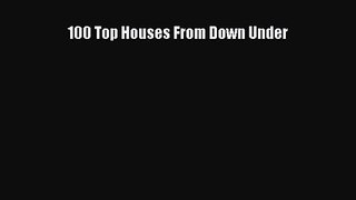 100 Top Houses From Down Under  Free Books