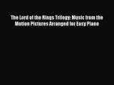 (PDF Download) The Lord of the Rings Trilogy: Music from the Motion Pictures Arranged for Easy