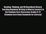 [PDF Download] Reading Thinking and Writing About History: Teaching Argument Writing to Diverse