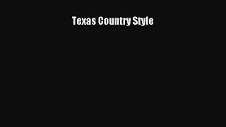 Texas Country Style  Read Online Book