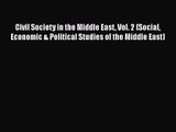 Civil Society in the Middle East Vol. 2 (Social Economic & Political Studies of the Middle