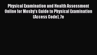 PDF Download Physical Examination and Health Assessment Online for Mosby's Guide to Physical