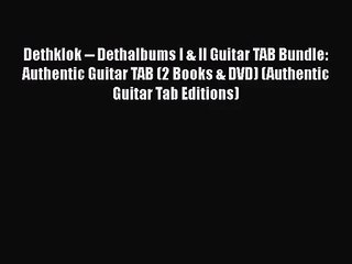 Download Video: [PDF Download] Dethklok -- Dethalbums I & II Guitar TAB Bundle: Authentic Guitar TAB (2 Books