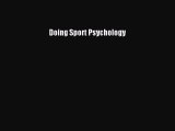 [PDF Download] Doing Sport Psychology [Download] Online