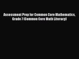 [PDF Download] Assessment Prep for Common Core Mathematics Grade 7 (Common Core Math Literacy)