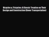 [PDF Download] Bicycles & Tricycles: A Classic Treatise on Their Design and Construction (Dover