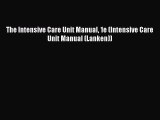 PDF Download The Intensive Care Unit Manual 1e (Intensive Care Unit Manual (Lanken)) PDF Full