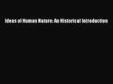 (PDF Download) Ideas of Human Nature: An Historical Introduction Read Online