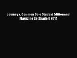 [PDF Download] Journeys: Common Core Student Edition and Magazine Set Grade 6 2014 [Download]