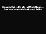 [PDF Download] Standards Matter: The Why and What of Common Core State Standards in Reading