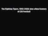 [PDF Download] The Fighting Tigers 1993-2008: Into a New Century of LSU Football [Read] Full